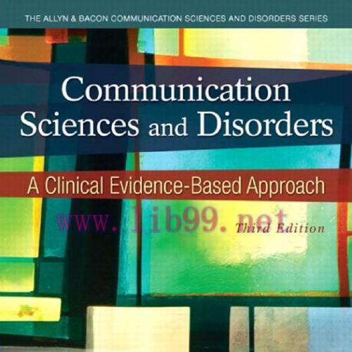 Communication Sciences and Disorders A Clinical Evidence-Based Approach,3rd Edition