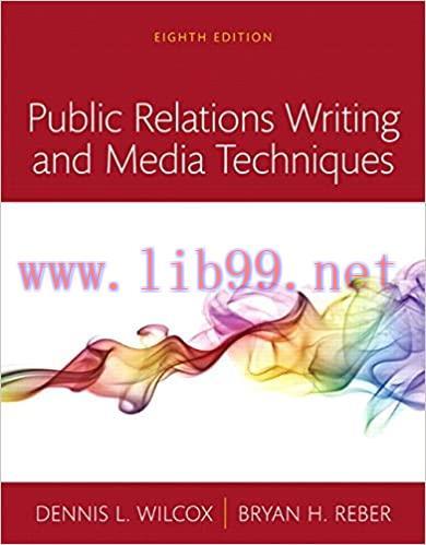 [PDF]Public Relations Writing and Media Techniques, 8e [Bryan H. Reber]