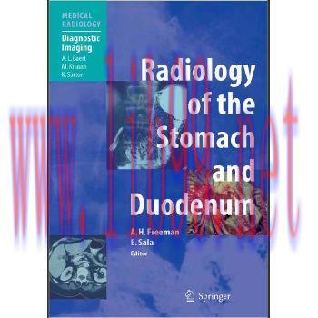 [M]胃和十二指肠放射学（医疗放射学/诊断成像）-Radiology of the Stomach and Duodenum (Medical Radiology / Diagnostic Imaging)