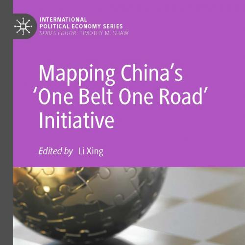 Mapping China’s ‘One Belt One Road’ Initiative