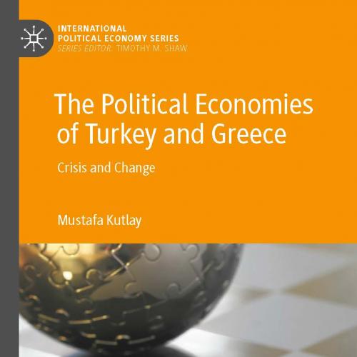 The Political Economies of Turkey and Greece
