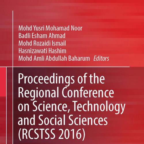 Proceedings of the Regional Conference on Science, Technology and Social Sciences (RCSTSS 2016)