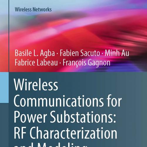 Wireless Communications for Power Substations RF Characterization and Modeling