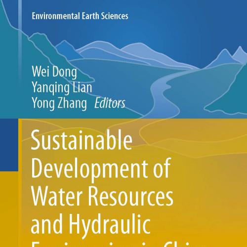 Sustainable Development of Water Resources and Hydraulic Engineering in China