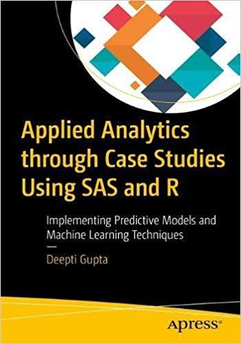 Applied Analytics through Case Studies Using SAS and R