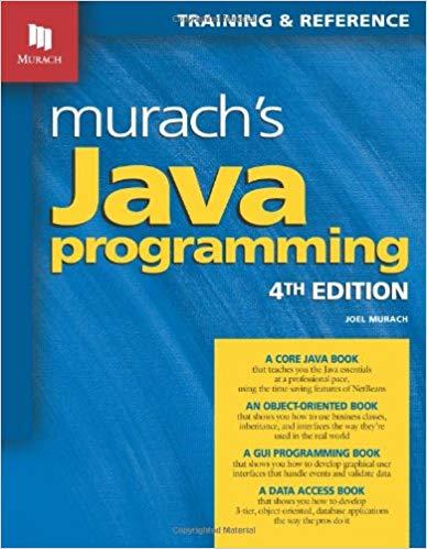 Murach’s Java Programming, 4th Edition