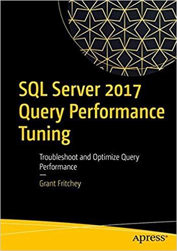 SQL Server 2017 Query Performance Tuning, 5th Edition