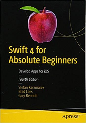 Swift 4 for Absolute Beginners, 4th Edition