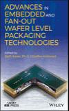 Advances in Embedded and Fan‐Out Wafer‐Level Packaging Technologies