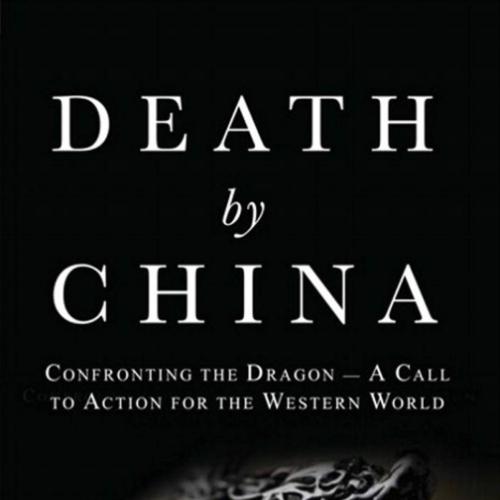 Death by China Confronting the Dragon - A Global Call to Action