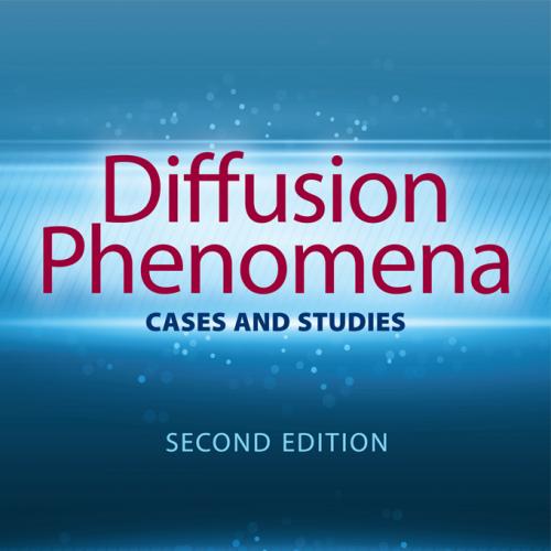 Diffusion Phenomena Cases and Studies Second Edition (Dover Books on Chemistry), 2nd Edition