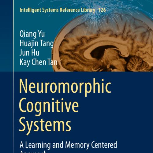 Neuromorphic Cognitive Systems A Learning and Memory Centered Approach