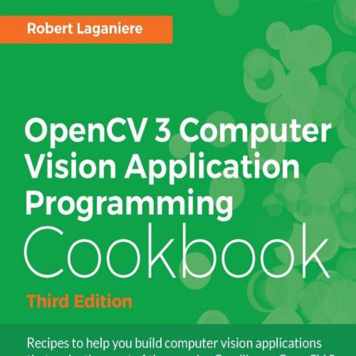 OpenCV Computer Vision Application Programming Cookbook 3rd Edition