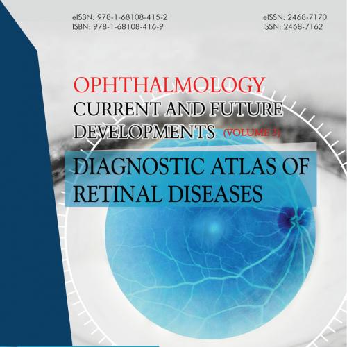 Ophthalmology Current and Future Developments, Volume 3  Diagnostic Atlas of Retinal Diseases