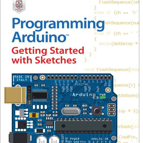 Programming Arduino Getting Started with Sketches 1st