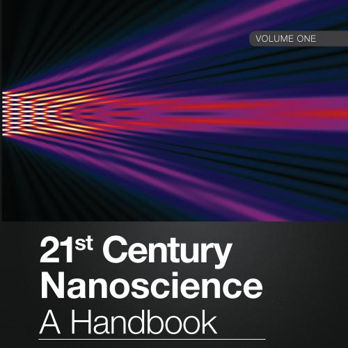 21st Century Nanoscience – A Handbook Nanophysics Sourcebook (Volume One)