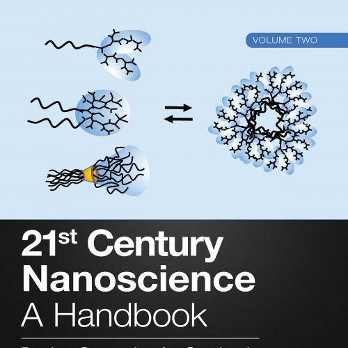 21st Century Nanoscience – A Handbook Design Strategies for Synthesis and Fabrication (Volume Two)