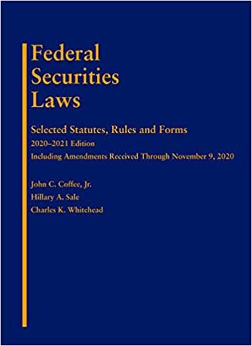 [PDF]Coffee, Sale, and Whitehead’s Federal Securities Laws Selected Statutes, Rules and Forms, 2020-2021 Edition