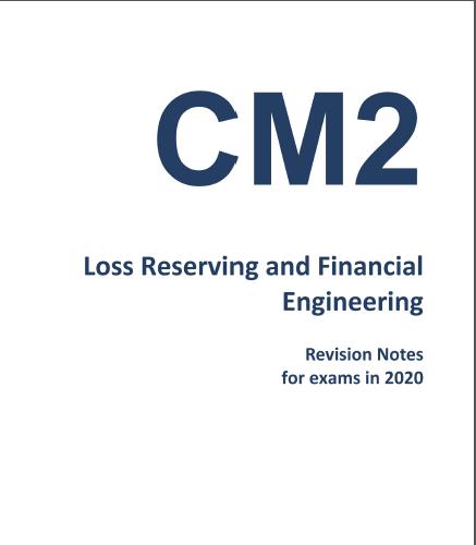 [PDF]Subject CM2 Revision Notes 2020 Loss Reserving and Financial Engineering
