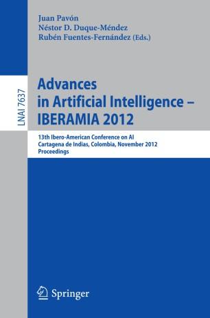 Advances in Artificial Intelligence – IBERAMIA 2012