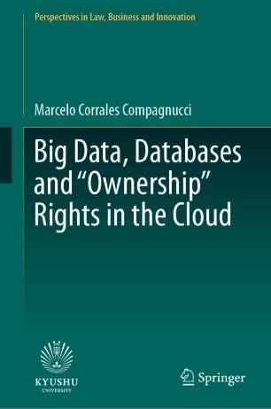 Big Data, Databases and ”Ownership” Rights in the Cloud