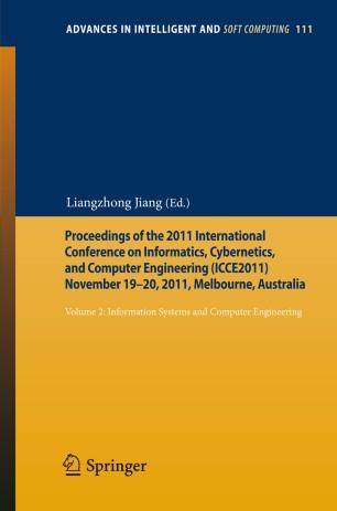 Proceedings of the 2011, International Conference on Informatics, Cybernetics, and Computer Engineering (ICCE2011) November 19–20, 2011, Melbourne, Australia