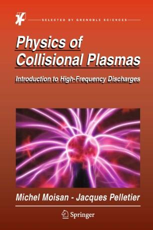 Physics of Collisional Plasmas
