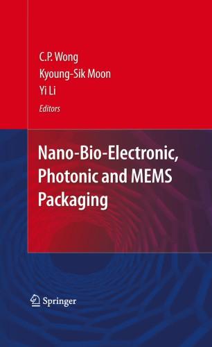 Nano-Bio- Electronic, Photonic and MEMS Packaging