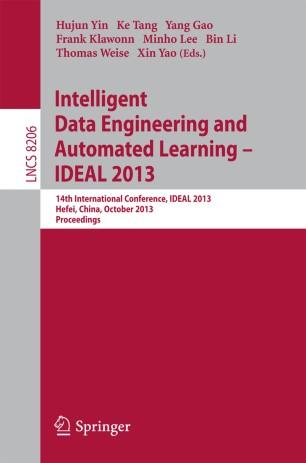 Intelligent Data Engineering and Automated Learning – IDEAL 2013