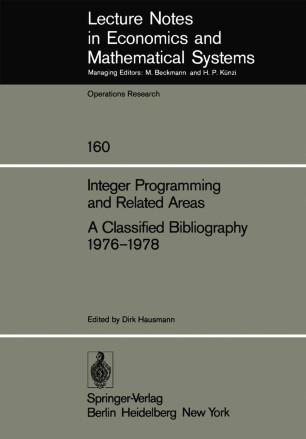 Integer Programming and Related Areas A Classified Bibliography 1976–1978