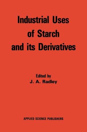Industrial Uses of Starch and its Derivatives