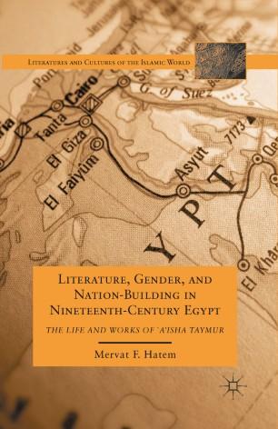 Literature, Gender, and Nation-Building in Nineteenth-Century Egypt