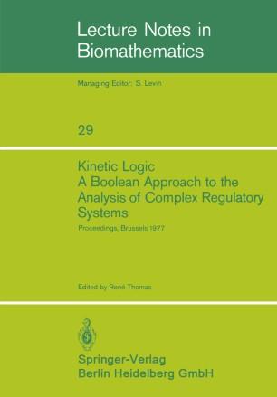 Kinetic Logic A Boolean Approach to the Analysis of Complex Regulatory Systems