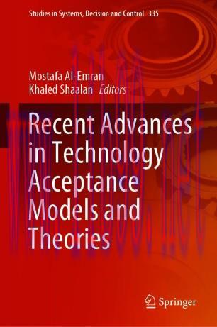 Recent Advances in Technology Acceptance Models and Theories