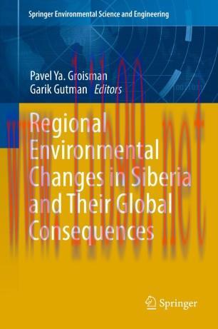 Regional Environmental Changes in Siberia and Their Global Consequences