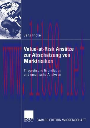 Value-at-Risk Ansätze zur Abschätzung von Marktrisiken