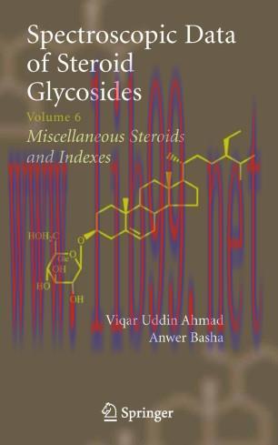 Spectroscopic Data of Steroid Glycosides: Miscellaneous Steroids and Indexes